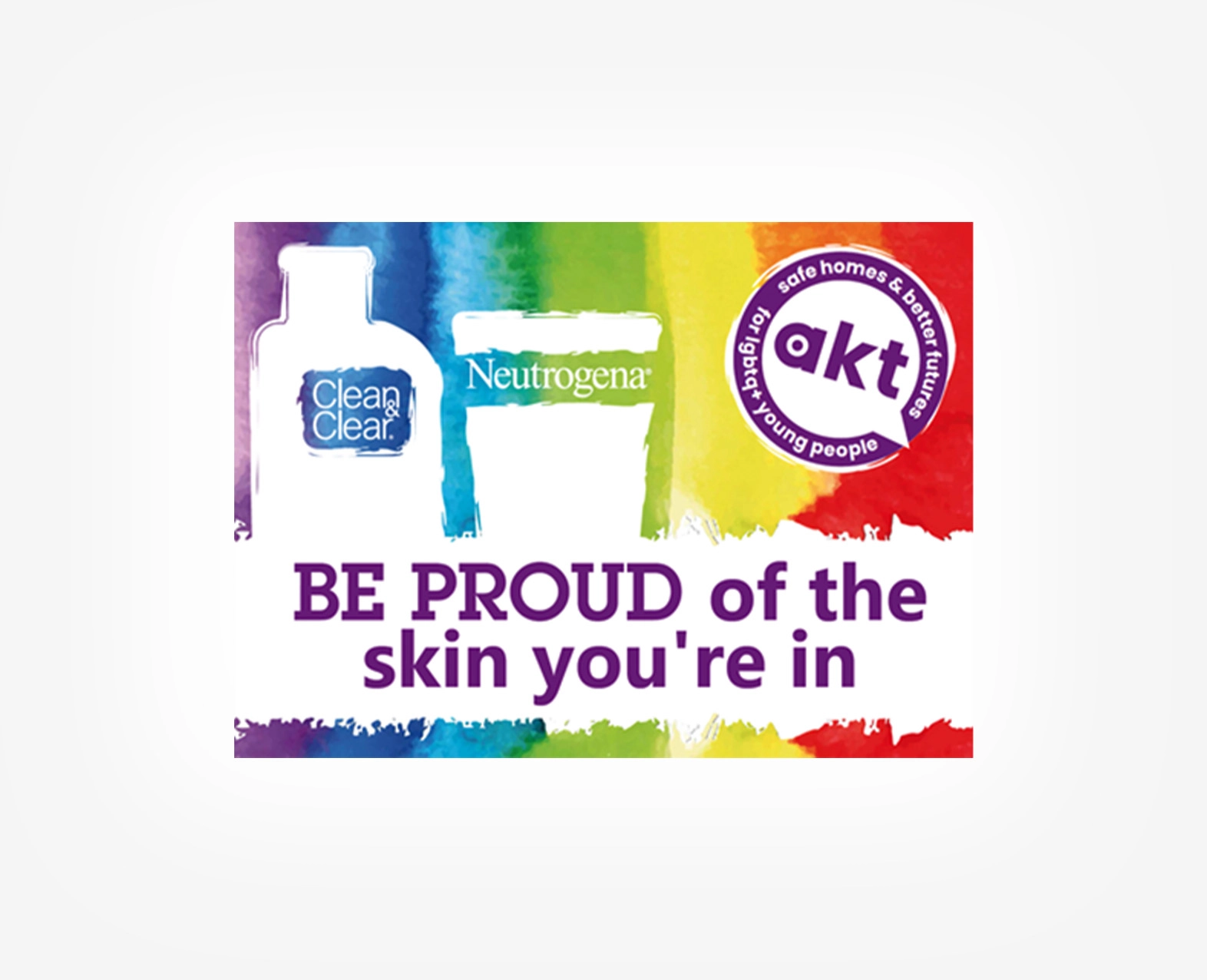 Clean & Clear and Neutrogena products with a rainbow background and the text 'Be Proud of the Skin You're In'. (photo)